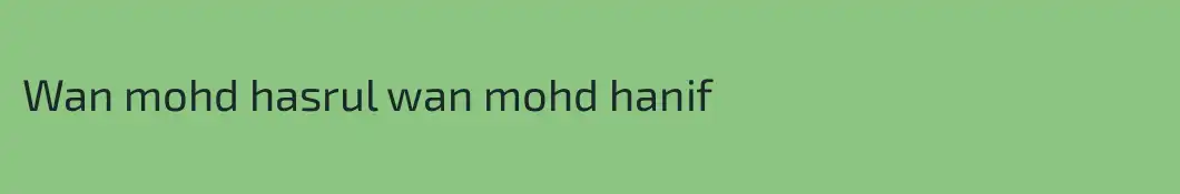 Wan mohd hasrul wan mohd hanif